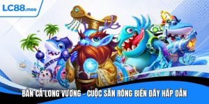 Bắn cá long vương
