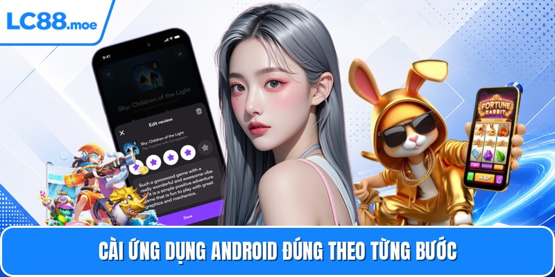 Cài ứng dụng android đúng theo từng bước