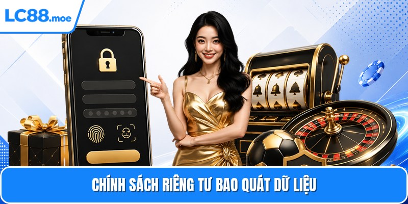 Chính sách riêng tư bao quát dữ liệu