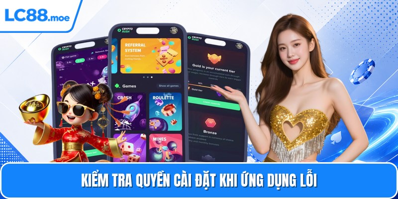 Kiểm tra quyền cài đặt khi ứng dụng lỗi